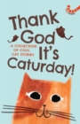 Thank God It's Caturday! -10 Cool Cat Stories - Book