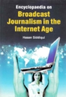Encyclopaedia on Broadcast Journalism in the Internet Age (TV and Film Production) - eBook