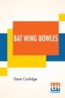 Bat Wing Bowles - Book