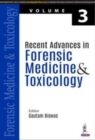 Recent Advances in Forensic Medicine & Toxicology : Volume 3 - Book