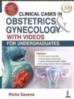 Clinical Cases in Obstetrics & Gynecology with Videos : For Undergraduates - Book