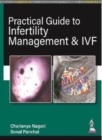Practical Guide to Infertility Management & IVF - Book