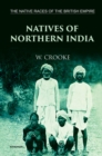 The Native Races of the British Empire : Natives of Northern India - Book