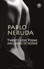 Twenty Love Poems And A Song Of Despair - Book