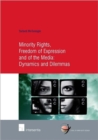 Minority Rights, Freedom of Expression and of the Media: Dynamics and Dilemmas - Book