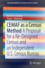 CEMAF as a Census Method : A Proposal for a Re-Designed Census and An Independent U.S. Census Bureau - Book