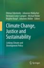 Climate Change, Justice and Sustainability : Linking Climate and Development Policy - eBook