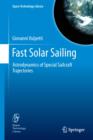 Fast Solar Sailing : Astrodynamics of Special Sailcraft Trajectories - eBook