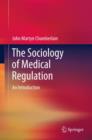 The Sociology of Medical Regulation : An Introduction - eBook
