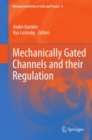 Mechanically Gated Channels and their Regulation - eBook