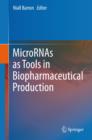 MicroRNAs as Tools in Biopharmaceutical Production - eBook