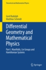 Differential Geometry and Mathematical Physics : Part I. Manifolds, Lie Groups and Hamiltonian Systems - eBook