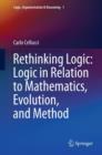 Rethinking Logic: Logic in Relation to Mathematics, Evolution, and Method - eBook