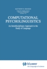 Computational Psycholinguistics : An Interdisciplinary Approach to the Study of Language - eBook