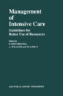 Management of Intensive Care : Guidelines for Better Use of Resources - eBook