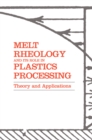 Melt Rheology and Its Role in Plastics Processing : Theory and Applications - eBook