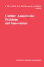 Cardiac Anaesthesia: Problems and Innovations - eBook
