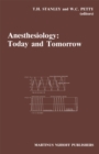Anesthesiology: Today and Tomorrow : Annual Utah Postgraduate Course in Anesthesiology 1985 - eBook
