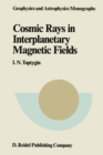 Comic Rays in Interplanetary Magnetics Fields - eBook