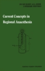 Current Concepts in Regional Anaesthesia : Proceedings of the second general meeting of the European Society of Regional Anaesthesia - eBook