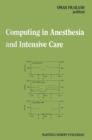 Computing in Anesthesia and Intensive Care - eBook