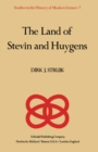 The Land of Stevin and Huygens : A Sketch of Science and Technology in the Dutch Republic during the Golden Century - eBook