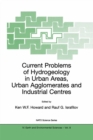 Current Problems of Hydrogeology in Urban Areas, Urban Agglomerates and Industrial Centres - eBook