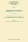 Millenarianism and Messianism in Early Modern European Culture Volume IV : Continental Millenarians: Protestants, Catholics, Heretics - eBook