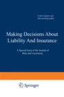 Making Decisions About Liability And Insurance : A Special Issue of the Journal of Risk and Uncertainty - eBook