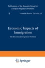 Economic Impacts of Immigration : The Brazilian Immigration Problem - eBook