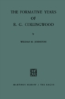 The Formative Years of R. G. Collingwood - eBook