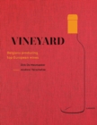 Vineyard: Belgians Producing Top European Wines - Book
