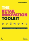 The Retail Innovation Toolkit : 42 Category Management Tools for Growth - Book