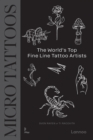 Micro Tattoos : The World’s Top Fine Line Tattoo Artists - Book