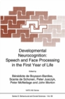 Developmental Neurocognition : Speech and Face Processing in the First Year of Life - eBook