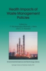 Health Impacts of Waste Management Policies : Proceedings of the Seminar 'Health Impacts of Wate Management Policies' Hippocrates Foundation, Kos, Greece, 12-14 November 1998 - eBook