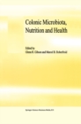 Colonic Microbiota, Nutrition and Health - eBook