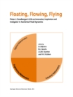 Floating, Flowing, Flying : Pieter J. Zandbergen's Life as Innovator, Inspirator and Instigator in Numerical Fluid Dynamics - eBook