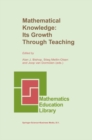 Mathematical Knowledge: Its Growth Through Teaching - eBook