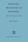 Heidegger's Metahistory of Philosophy: Amor Fati, Being and Truth - eBook