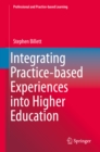 Integrating Practice-based Experiences into Higher Education - eBook