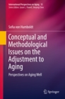 Conceptual and Methodological Issues on the Adjustment to Aging : Perspectives on Aging Well - eBook