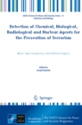 Detection of Chemical, Biological, Radiological and Nuclear Agents for the Prevention of Terrorism : Mass Spectrometry and Allied Topics - eBook