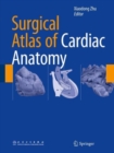 Surgical Atlas of Cardiac Anatomy - Book
