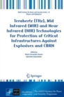 Terahertz (THz), Mid Infrared (MIR) and Near Infrared (NIR) Technologies for Protection of Critical Infrastructures Against Explosives and CBRN - Book