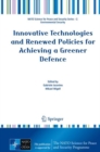 Innovative Technologies and Renewed Policies for Achieving a Greener Defence - Book