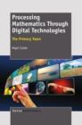 Processing Mathematics Through Digital Technologies - eBook