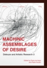 Machinic Assemblages of Desire : Deleuze and Artistic Research 3 - eBook