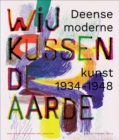 We kiss the earth : Danish modern art 1934-1948 - Book