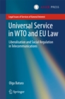 Universal Service in WTO and EU law : Liberalisation and Social Regulation in Telecommunications - eBook